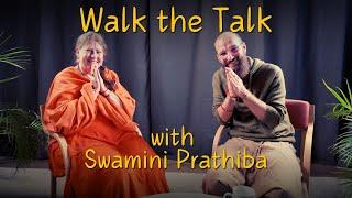 From Hollywood to homeless to higher consciousness  | Walk the Talk w. Swamini Vishwaprathiba Ma