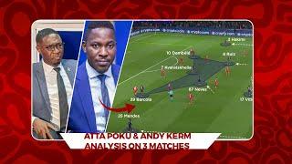 ATTA POKU,ANDY KERM ANALYSIS ON WHY MADRID,BARCA,LIVERPOOL,BAYERN ALWAYS DO WELL IN CHAMPION LEAGUE