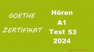 Goethe Zertifikat A1 Hören - 2024 - Test 53.