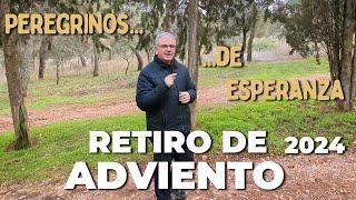 RETIRO DE ADVIENTO 2024 | PEREGRINOS DE ESPERANZA