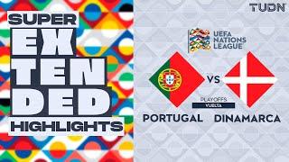 SUPER EXTENDED HIGHLIGHTS - Portugal vs Dinamarca | UEFA Nations League 24/25 | TUDN