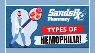 What Are The Types Of Hemophilia?