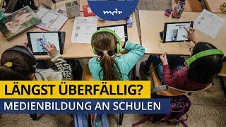 Längst überfällig?! Medienbildung an Schulen | MDR MEDIEN360G | MDR