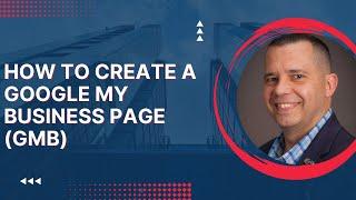 How To Create a Google My Business Page (GMB)