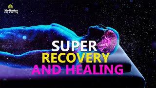 SUPER RECOVERY & HEALING FREQUENCY l WHOLE BODY REGENERATION l CELL, NERVE  DAMAGE REAPIR & HEALING