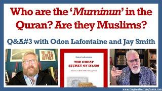 Q&A#3 - the muminun in the Quran - Odon Lafontaine with Jay Smith