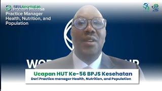 UCAPAN HARI ULANG TAHUN KE-56 BPJS KESEHATAN DARI PRACTICE MANAGER HEALTH NUTRITION & POPULATION WHO