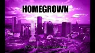 9Malicious Mind$tatez (9MM) - Homegrown (H-Town)