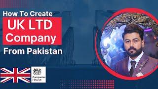 How to create UK Ltd company from pakistan - step by step