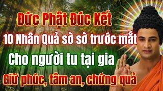 Giữa vạn Pháp, có 10 điều nhân quả Phật dành cho người tu Tại Gia, để giữ phúc, tâm an, giải thoát