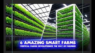 6 Amazing Smart Farms (Vertical Farms) Revolutionize the Way of Farming