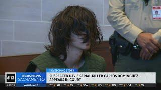 Accused Davis serial killer Carlos Dominguez appears in court Wednesday