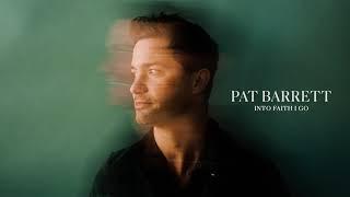 Pat Barrett  - Into Faith I Go (Offical Audio)