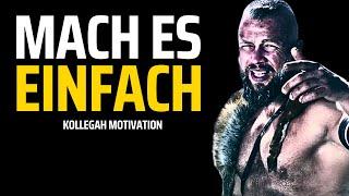 MACH ES EINFACH - Kollegah Motivation