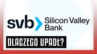 Dlaczego upadł Silicon Valley Bank?