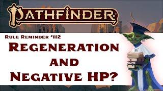 Regeneration and Negative Hit Points? (Pathfinder 2e Rule Reminder #112)