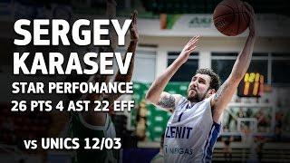 Star Performance. Sergey Karasev vs. UNICS - 26 Pts, 4 asts!