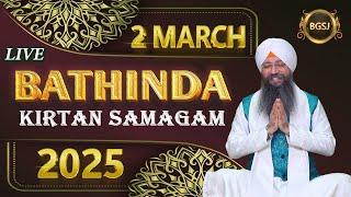 LIVE Bathinda Kirtan Samagam (02/03/25) | Bhai Gursharan Singh Ji (Ludhiana Wale)|Katha