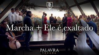 MARCHA NUPCIAL + ELE É EXALTADO (QUINTA DA CANTAREIRA)  Entrada da noiva