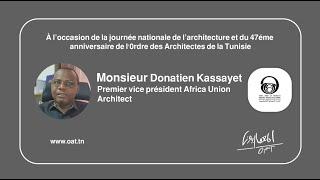 Monsieur Donatien Kassayet - Premier vice président Africa Union Architect