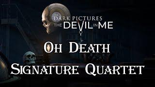 "Oh Death" by Signature Quartet | The Devil in Me