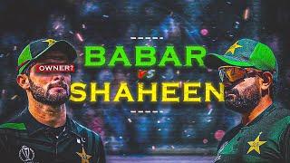 BATTLE OF LEGENDARY ● Babar Vs Shaheen● Edits XYZ