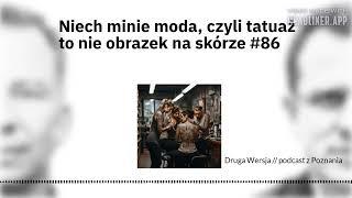 Niech minie moda, czyli tatuaż to nie obrazek na skórze #86