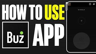 How To Use Buz Me Now App (2024)