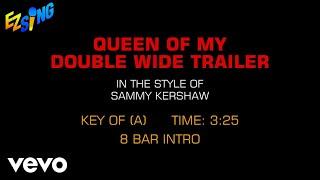 Sammy Kershaw - Queen Of My Double Wide Trailer (Karaoke EZ Sing)