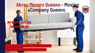 #1 Best Local Movers in Queens | Abreu Movers Queens - Moving Company Queens | www.abreumovers.com