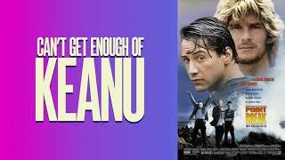 Point Break (w/ Michael Curran) - Can't Get Enough of Keanu