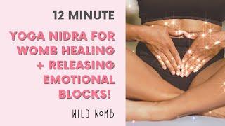 12-Minute Yoga Nidra for Womb Healing & Releasing Emotional Blocks