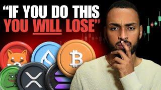 Crypto Holders, Do Not Make This Mistake Right Now... You Will Regret It.