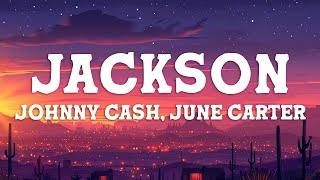 Johnny Cash, June Carter Cash - Jackson (Lyrics)