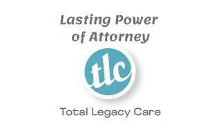 Total Legacy Care - Lasting Power of Attorney