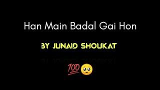 Han Main Badal Gai Hon| Hindi poetry| By Junaid shoukat| #poetry