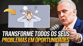 TÉCNICA SIMPLES PARA TRANSFORMAR SEUS PROBLEMAS EM OPORTUNIDADES DE GANHAR DINHEIRO| Dr lair Ribeiro