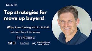 How do I move up to a larger house? | Top strategies for move up buyers | Hosted by Ken Angst