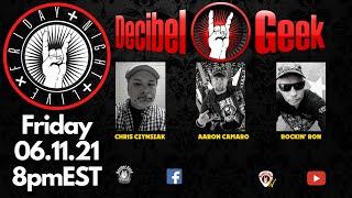 FRIDAY NIGHT LIVE - Decibel Geek Podcast - 06.11.21
