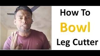 How To Bowl Leg Cutter With Tennis Ball Techniques | Cricket Bowling Tips Hindi Urdu | Grip Tutorial