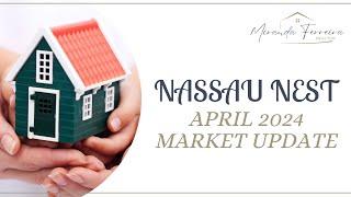 Nassau Nest: April Residential Real Estate Review (May 2024)