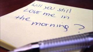will you still love me tomorrow.wmv