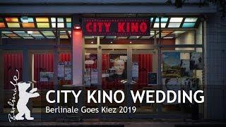 Berlinale Goes Kiez 2019 | City Kino Wedding