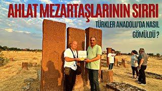 AHLAT MEZARTAŞLARININ SIRRI / TÜRKLER ANADOLUDA NASIL GÖMÜLDÜLER ? / Talha Uğurluel