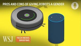 Should We Gender Digital Assistants Like Alexa and Siri? | WSJ Tech News Briefing