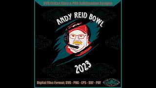 Andy Reid Super Bowl 2023 Kansas City Chiefs Svg Cutting Files