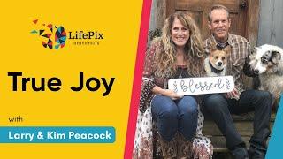 282: True Joy with Larry & Kim Peacock