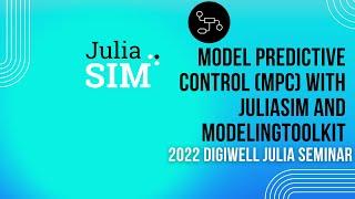 Model Predictive Control (MPC) with JuliaSim and ModelingToolkit | 2022 DigiWell Julia Seminar