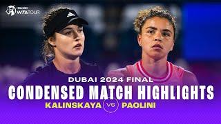 CONDENSED MATCH | Anna Kalinskaya vs. Jasmine Paolini | 2024 Dubai Final | WTA Highlights