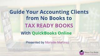 Guide Your Accounting Clients to Build Tax Ready Books